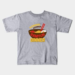 winner winner ramyun dinner Kids T-Shirt